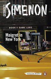 Maigret in New York (Inspector Maigret, Bk 27)