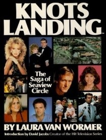 Knots Landing: The Saga of Seaview Circle