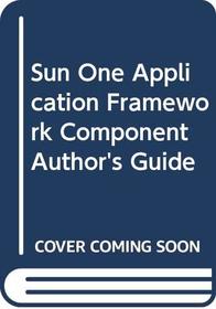 Sun One Application Framework Component Author's Guide (Chinese Edition)
