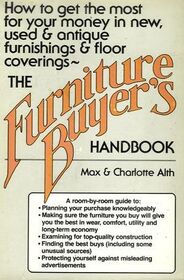 Furniture Buyer's Handbook: How to Buy, Arrange, Maintain, and Repair Furniture