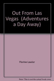 Out from Las Vegas: Adventures a day away!