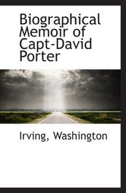 Biographical Memoir of Capt-David Porter