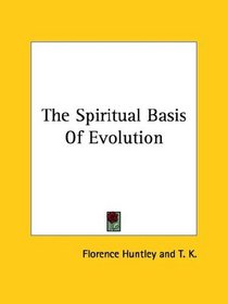 The Spiritual Basis of Evolution
