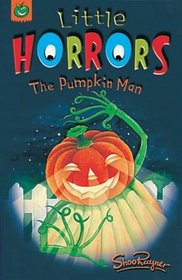 The Pumpkin Man (Little Horrors)