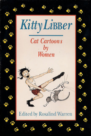 Kitty Libber: Cat Cartoons by Women