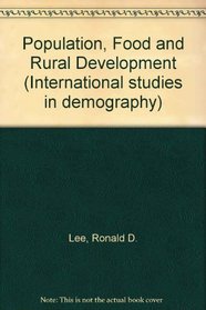 Population, Food and Rural Development (International studies in demography)