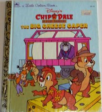 Disney's Chip 'n Dale Rescue Rangers: The Big Cheese Caper (A Little Golden Book)