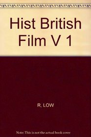 Hist British Film          V 1 (History of British Film)