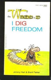 I DIG FREEDOM (The Wizard of Id)