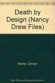 Death by Design (Nancy Drew Files)