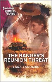 The Ranger's Reunion Threat (Rangers of Big Bend, Bk 3) (Harlequin Romantic Suspense, No 2081)
