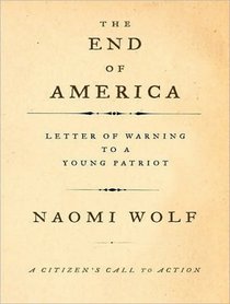 The End of America: A Letter of Warning to a Young Patriot