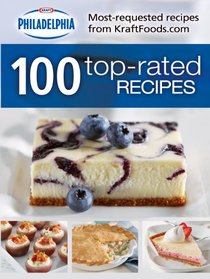 Philladelphia: 100 Top-Rated Recipes