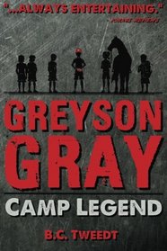Camp Legend (Greyson Gray, Bk 1)
