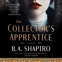 The Collector?s Apprentice: A Novel