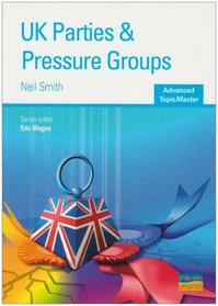 UK Parties & Pressure Groups (Advanced Topicmasters)