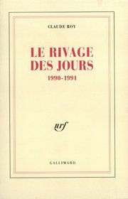 Le rivage des jours: 1990-1991 (French Edition)