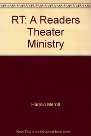 RT: A Readers Theater Ministry