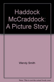 Haddock McCraddock: A picture story