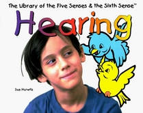 Hearing (The Library of the Five Senses and the Sixth Sense)