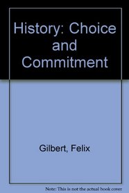 History: Choice and Commitment (Belknap Press)