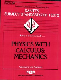 DSST Physics With Calculus: Mechanics (DANTES series) (Dantes Subject Standardized Tests (Dantes).)
