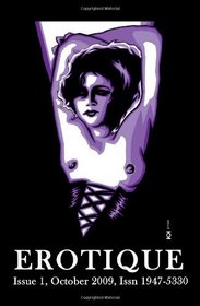 Erotique 1: The Wapshott Journal of Erotica