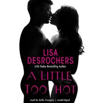 A Little Too Hot  (A Little Too Far series, Book 3)