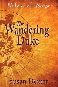 The Wandering Duke (The Warhorse of Esdragon)