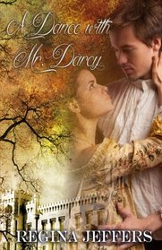 A Dance with Mr. Darcy: A Pride and Prejudice Vagary