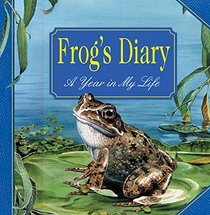 Frog's Diary: A Year In My Life