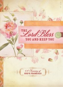 The Lord Bless You and Keep You: A Treasury of God's Promises