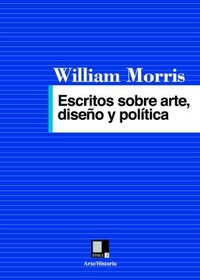 Escritos sobre arte, diseo y poltica (Spanish Edition)