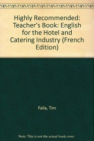 Highly Recommended: English for the Hotel and Catering Industry, Teacher's Book