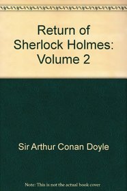 Return of Sherlock Holmes: Volume 2