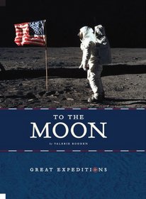 To the Moon (Great Expeditions)
