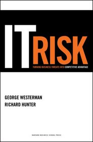 IT Risk: Turning Business Threats into Competitive Advantage