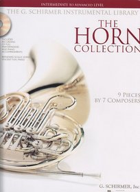 The Horn Collection - Intermediate to Advanced Horn/Piano G. Schirmer Instrmental Library (Brass Solo)