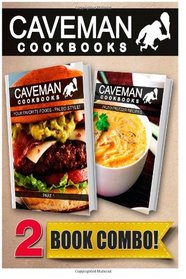 Your Favorite Foods - Paleo Style Part 1 and Paleo Freezer Recipes: 2 Book Combo (Caveman Cookbooks)