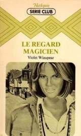 Le Regard magicien (Love's Prisoner) (French Edition)