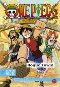 One Piece: Rogue Town! (Nippon Novel)