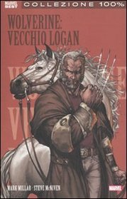 Wolverine: Vecchio Logan (Wolverine: Old Man Logan) (Italian Edition)