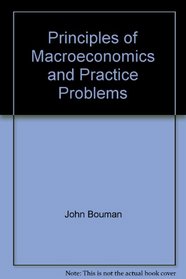 Principles of Macroeconomics and Practice Problems