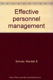 Effective personnel management (The West series in management)