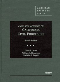 Cases and Materials on California Civil Procedure, 4th (American Casebooks)