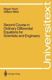 Second Course in Ordinary Differential Equations for Scientists and Engineers (Universitext)