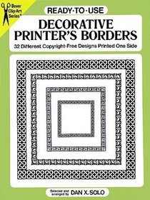 Ready-to-Use Decorative Printer's Borders : 32 Different Copyright-Free Designs Printed One Side (Dover Clip-Art)