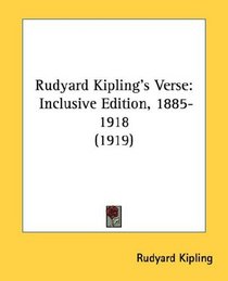 Rudyard Kipling's Verse: Inclusive Edition, 1885-1918 (1919)