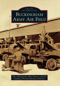 Buckingham Army Air Field (Images of America Series)