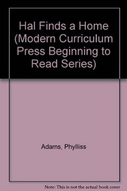 Hal Finds a Home (Modern Curriculum Press Beginning to Read Series)